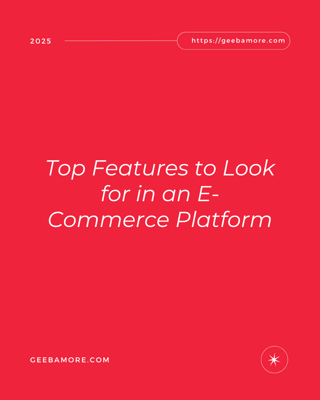 Top Features to Look for in an E-Commerce Platform