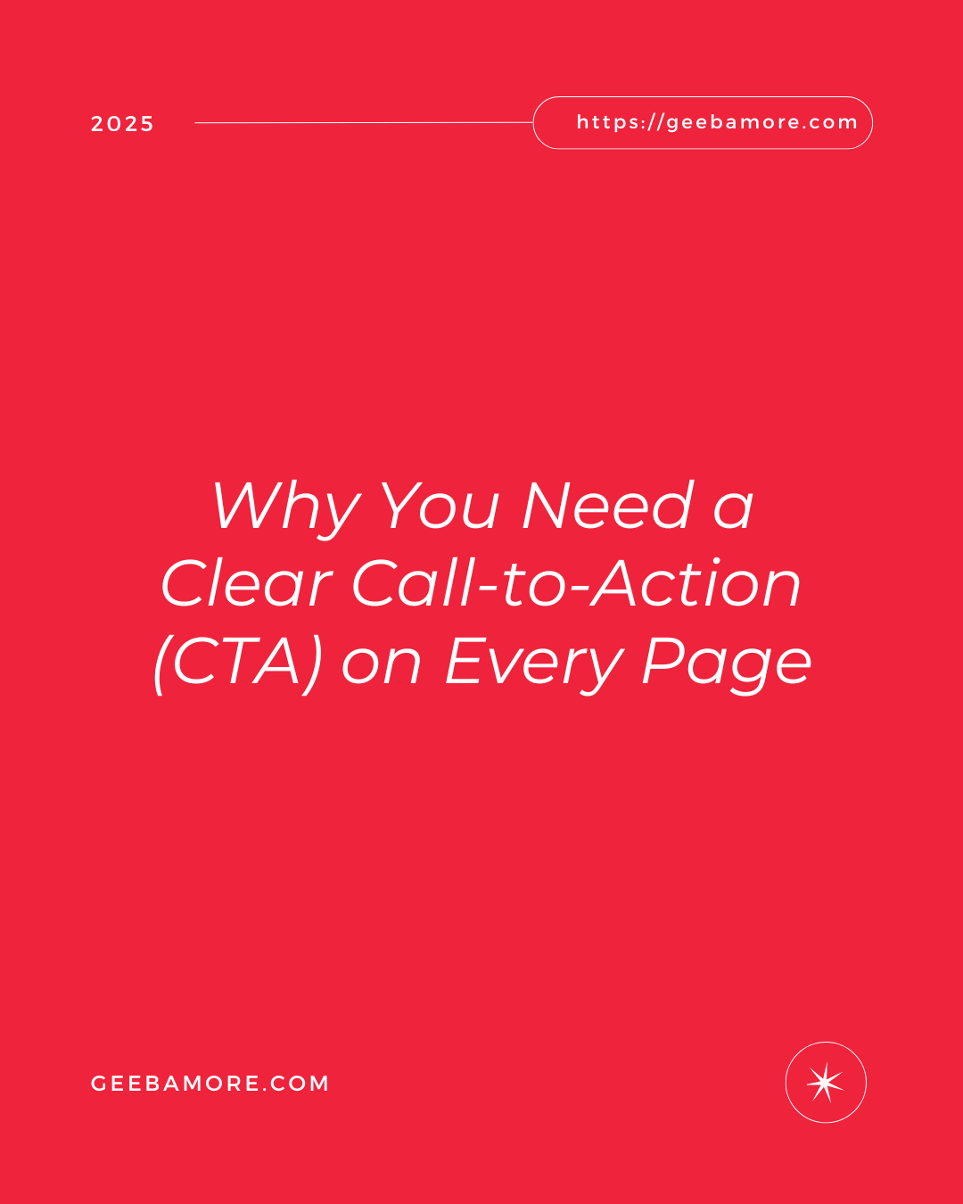 Why You Need a Clear Call-to-Action (CTA) on Every Page