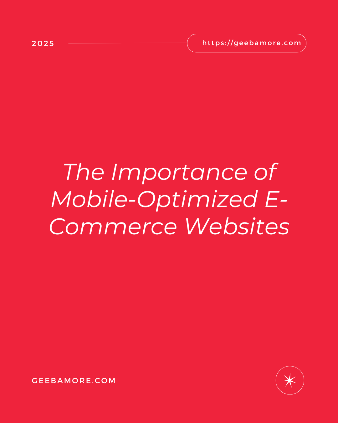 The Importance of Mobile-Optimized E-Commerce Websites