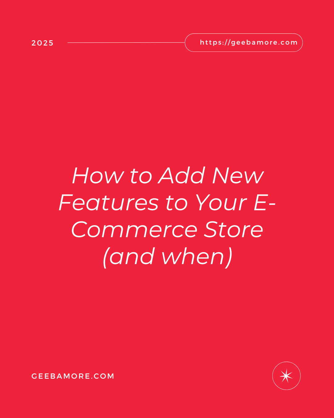 How to Add New Features to Your E-Commerce Store (and when)