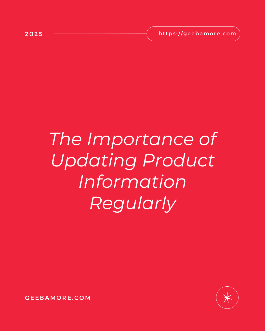 The Importance of Updating Product Information Regularly