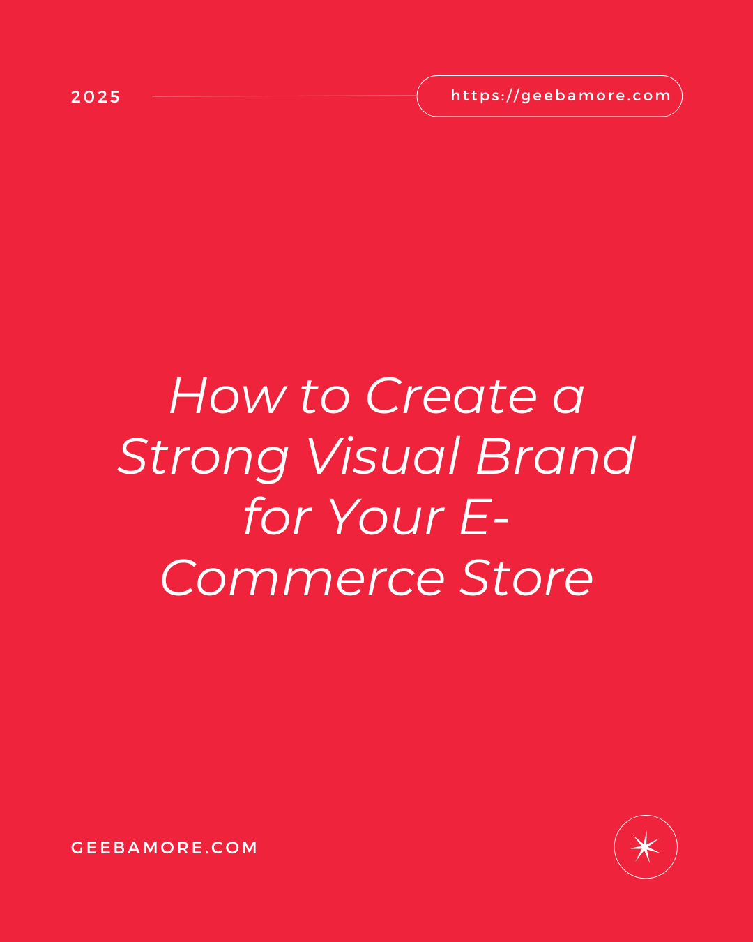 How to Create a Strong Visual Brand for Your E-Commerce Store