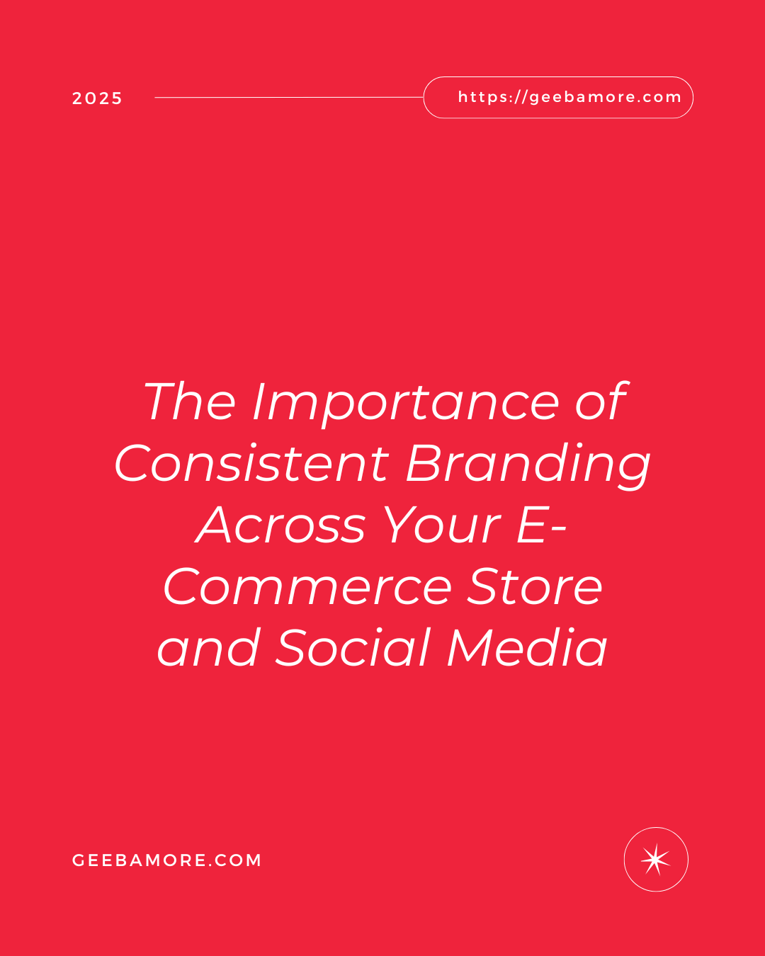 The Importance of Consistent Branding Across Your E-Commerce Store and Social Media