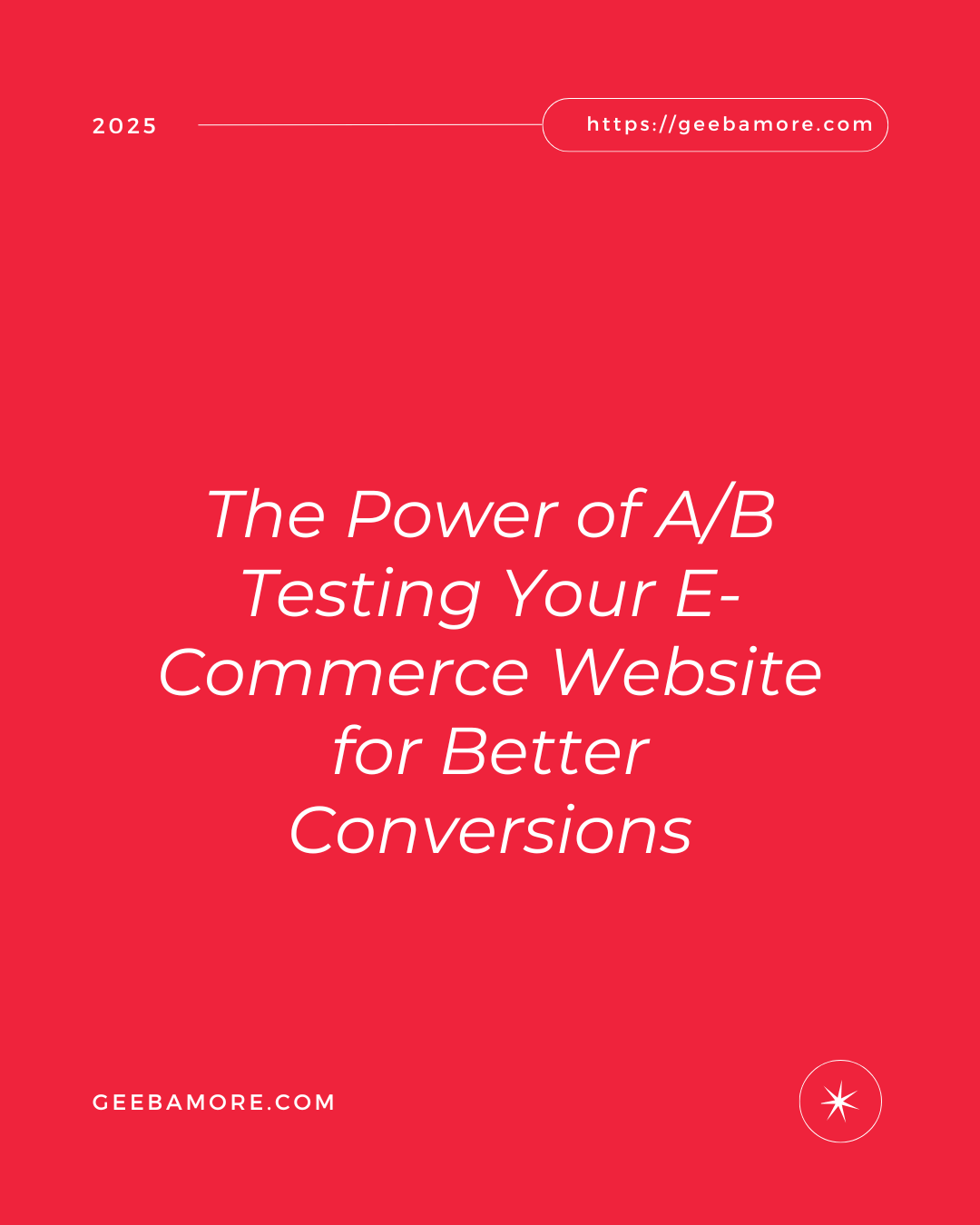 The Power of A/B Testing Your E-Commerce Website for Better Conversions