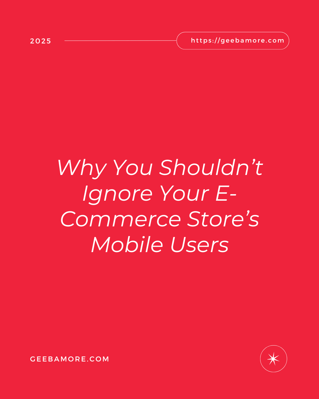 Why You Shouldn’t Ignore Your E-Commerce Store’s Mobile Users