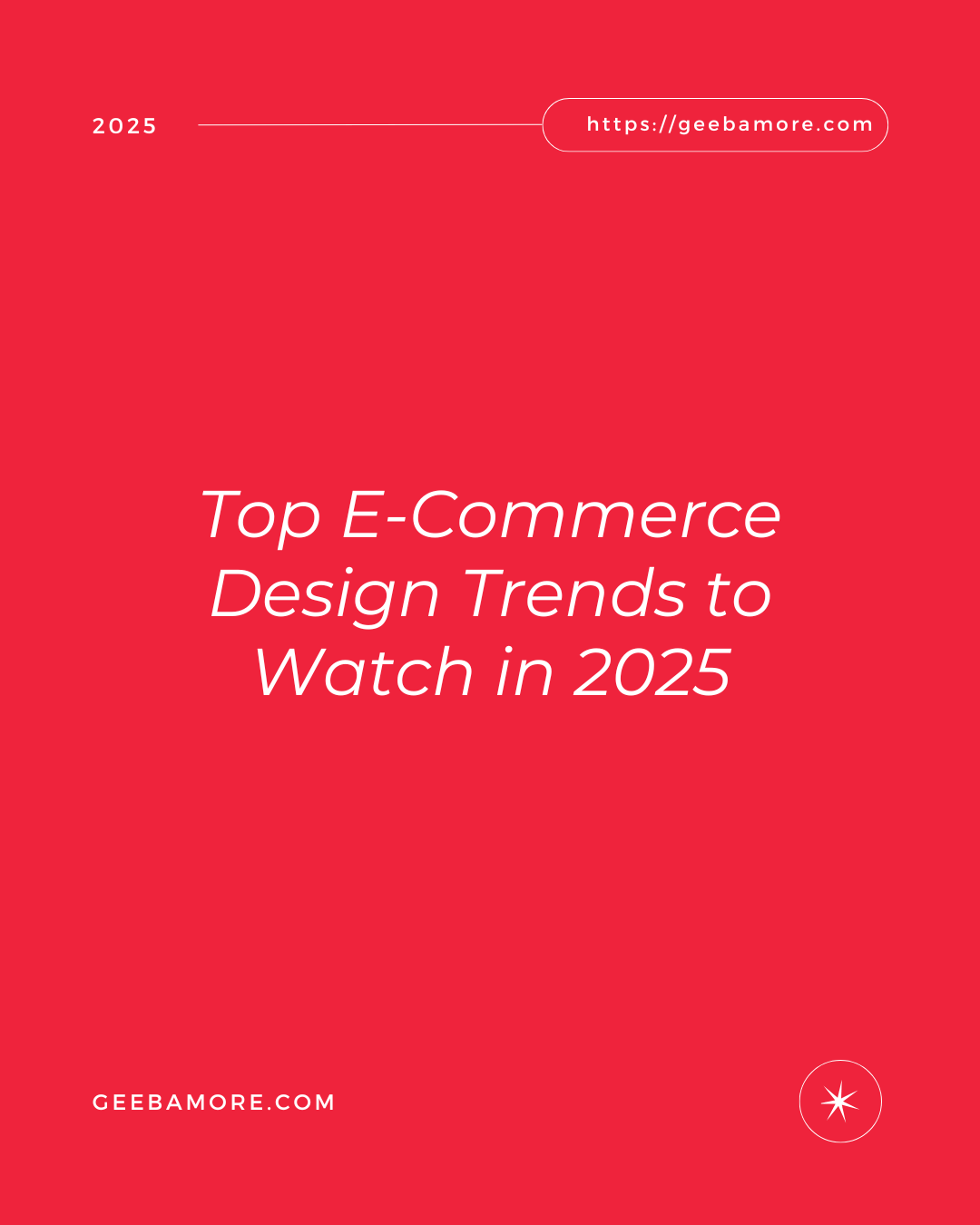 Top E-Commerce Design Trends to Watch in 2025