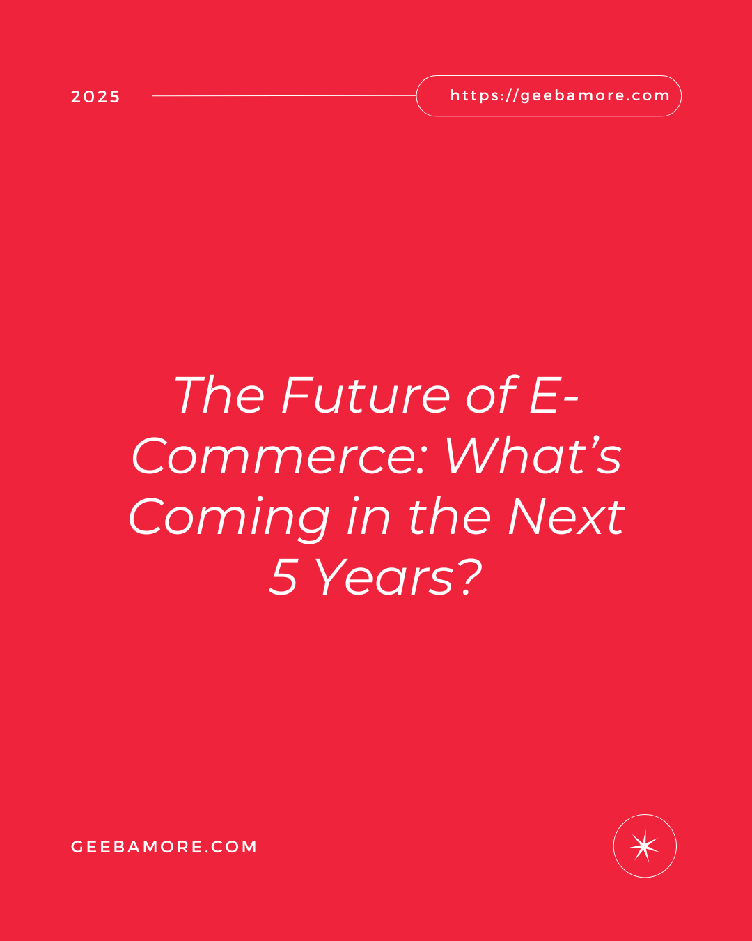The Future of E-Commerce: What’s Coming in the Next 5 Years?